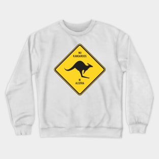 No kangaroos in Austria graphic on a yellow road sign. Crewneck Sweatshirt